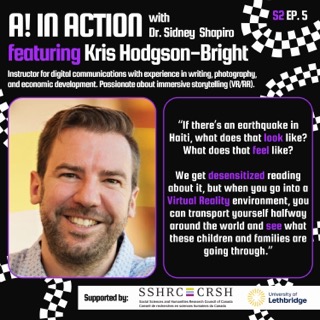 S2E5 - AI, Immersive Storytelling, and the Future of Media with Professor Kris Hodgson-Bright